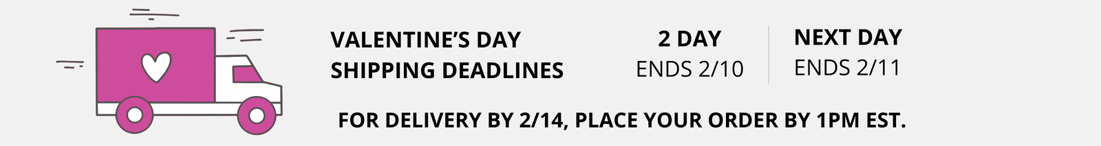 Valentine's Day shipping deadline announcement with a pink truck graphic and text.